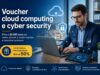 Voucher Cloud & Cybersecurity, contributo fino a 20.000 euro per micro, piccole e medie imprese
